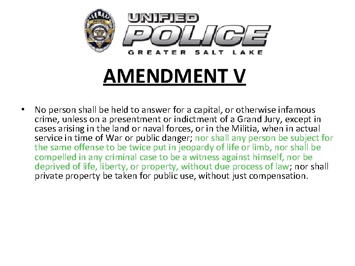 AMENDMENT V • No person shall be held to answer for a capital, or