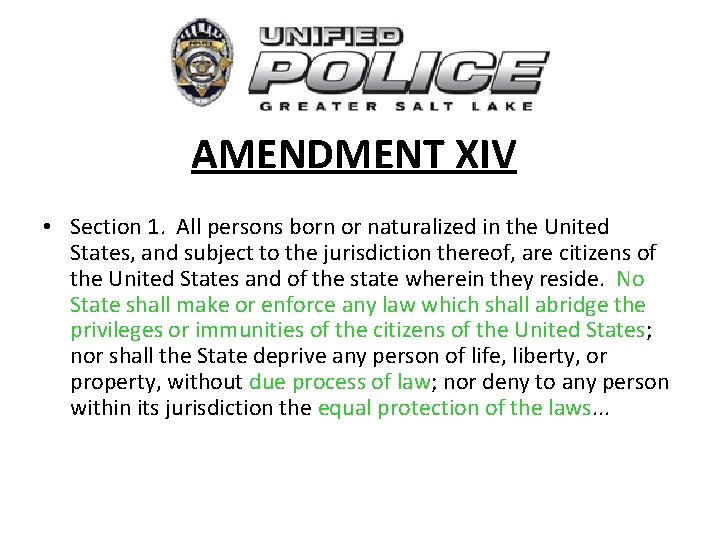 AMENDMENT XIV • Section 1. All persons born or naturalized in the United States,