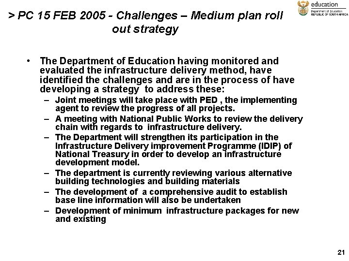 > PC 15 FEB 2005 - Challenges – Medium plan roll out strategy •