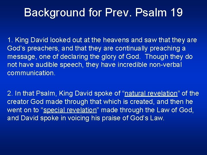 Background for Prev. Psalm 19 1. King David looked out at the heavens and