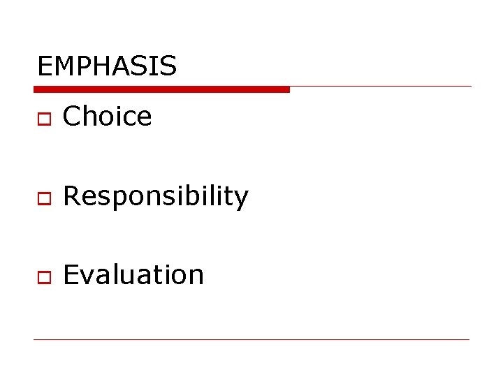 EMPHASIS Choice Responsibility Evaluation 