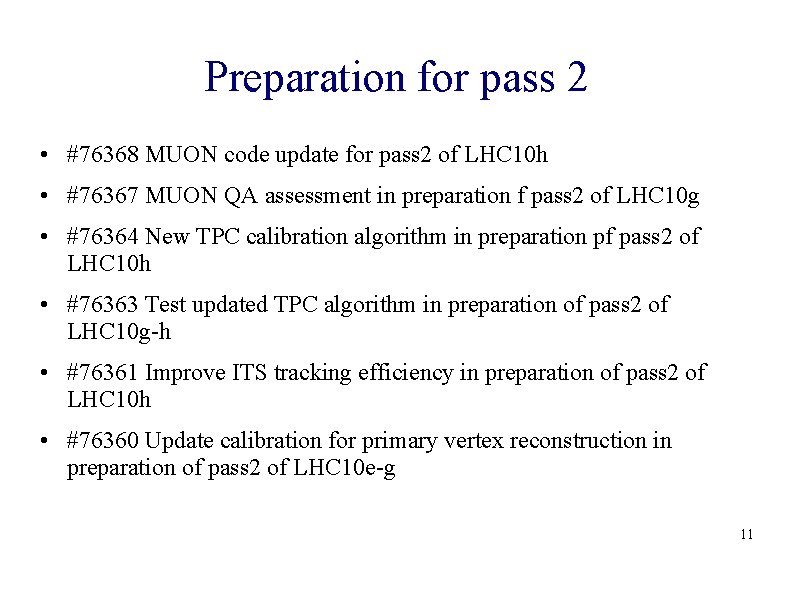 Preparation for pass 2 • #76368 MUON code update for pass 2 of LHC