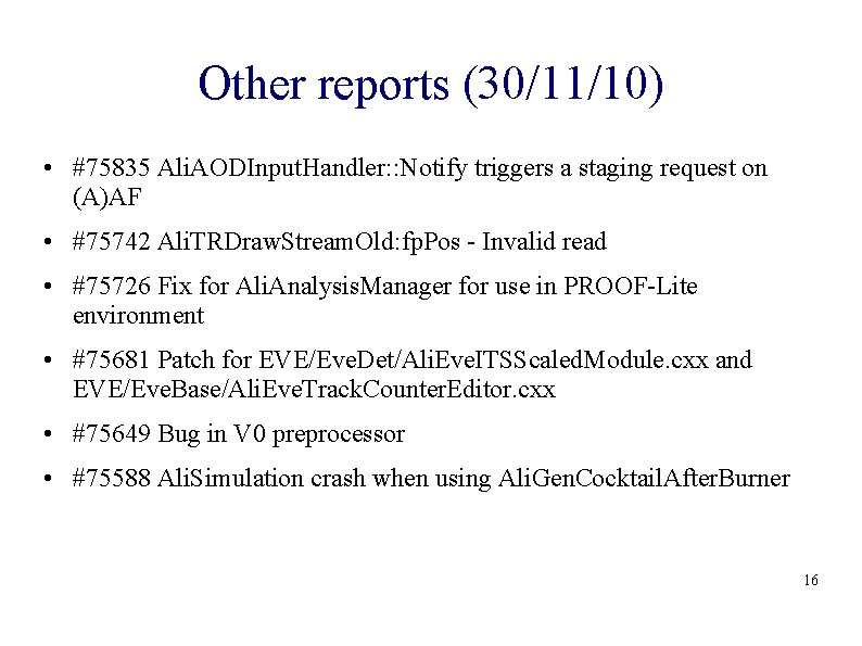 Other reports (30/11/10) • #75835 Ali. AODInput. Handler: : Notify triggers a staging request