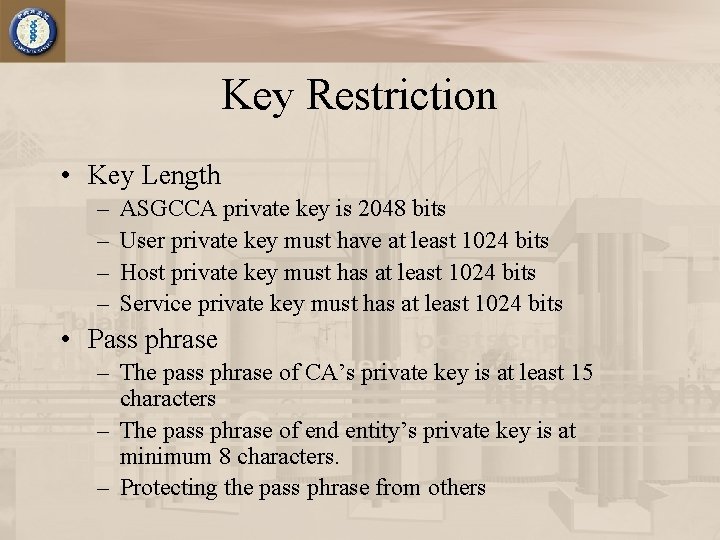 Key Restriction • Key Length – – ASGCCA private key is 2048 bits User