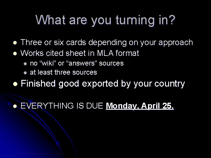 What are you turning in? l l Three or six cards depending on your
