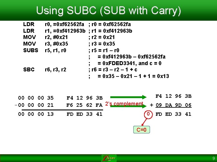 Using SUBC (SUB with Carry) LDR MOV SUBS r 0, =0 xf 62562 fa
