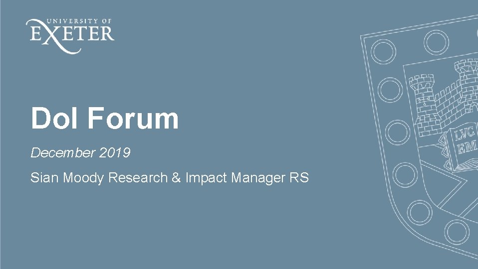 Do. I Forum December 2019 Sian Moody Research & Impact Manager RS 