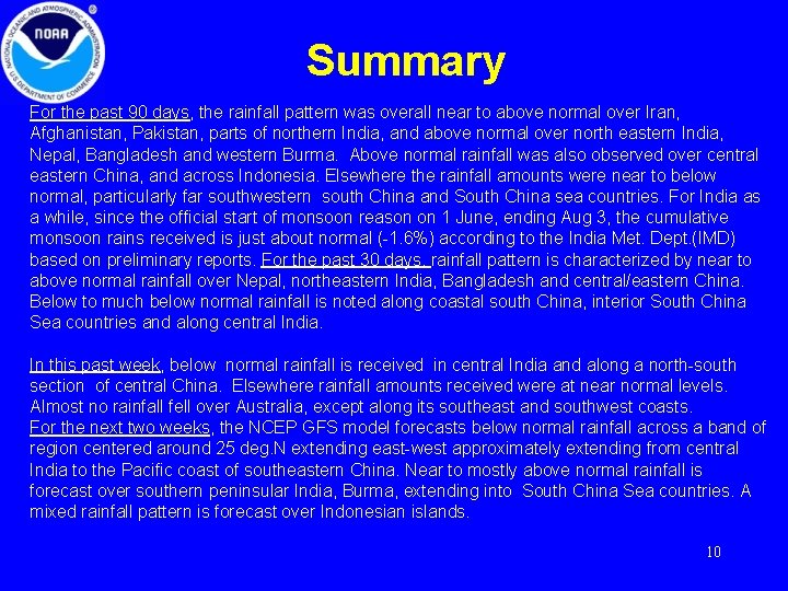 Summary For the past 90 days, the rainfall pattern was overall near to above