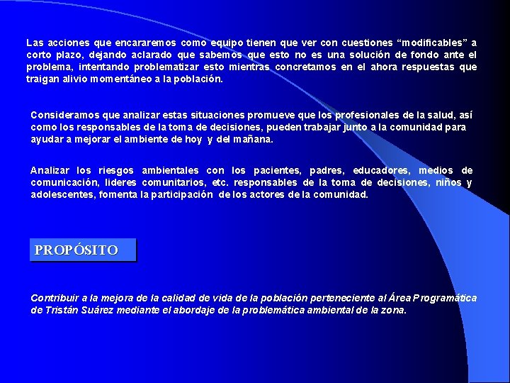 Las acciones que encararemos como equipo tienen que ver con cuestiones “modificables” a corto