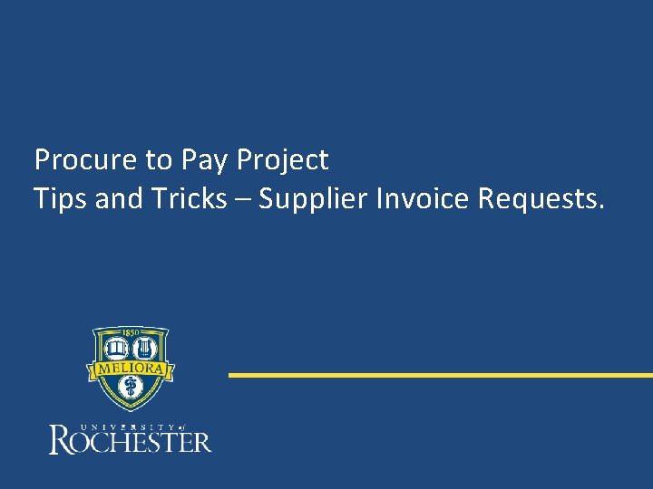 Procure to Pay Project Tips and Tricks – Supplier Invoice Requests. 