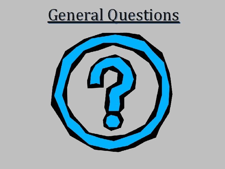 General Questions 