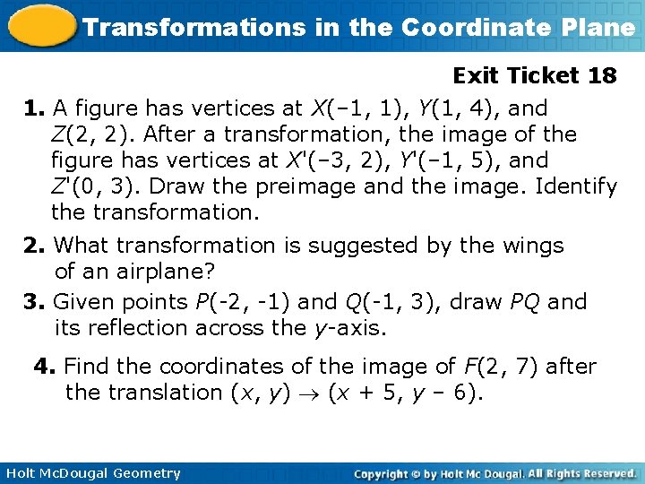 Transformations in the Coordinate Plane Exit Ticket 18 1. A figure has vertices at