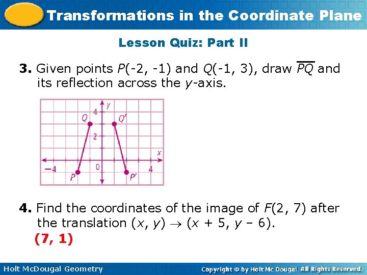Transformations in the Coordinate Plane Lesson Quiz: Part II 3. Given points P(-2, -1)