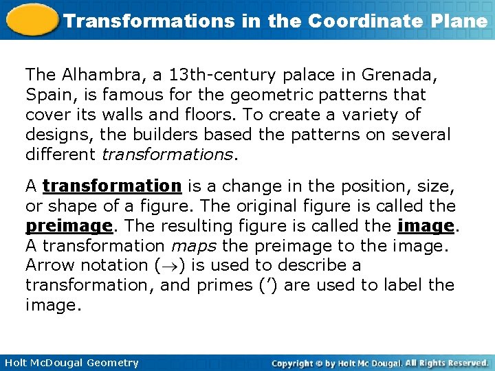 Transformations in the Coordinate Plane The Alhambra, a 13 th-century palace in Grenada, Spain,
