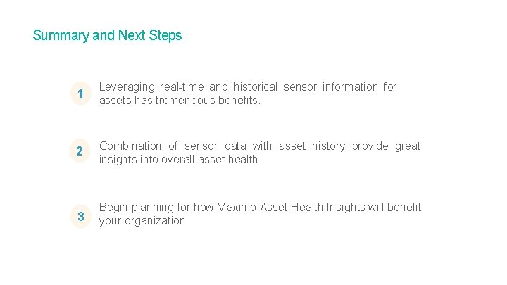 Summary and Next Steps 1 Leveraging real-time and historical sensor information for assets has