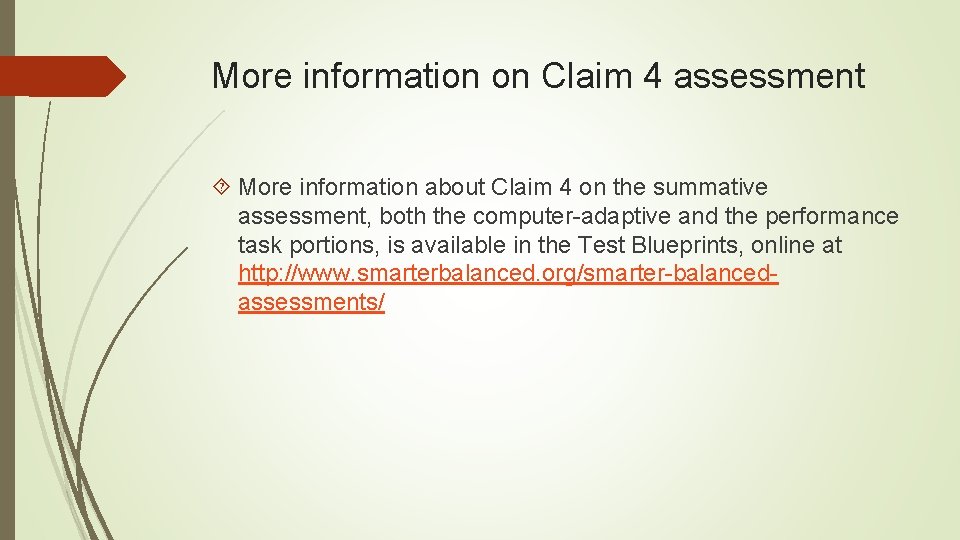More information on Claim 4 assessment More information about Claim 4 on the summative