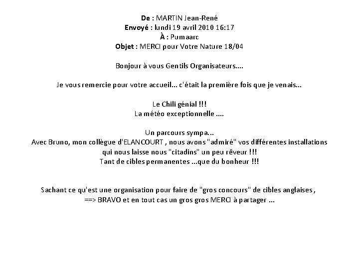 De : MARTIN Jean-René Envoyé : lundi 19 avril 2010 16: 17 À :