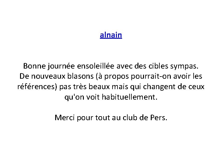 alnain Bonne journée ensoleillée avec des cibles sympas. De nouveaux blasons (à propos pourrait-on