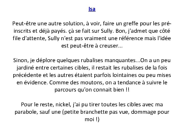 Isa Peut-être une autre solution, à voir, faire un greffe pour les préinscrits et