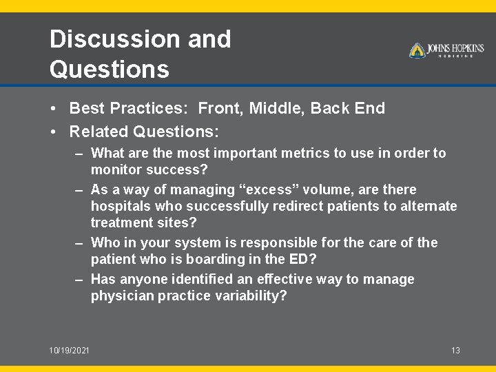 Discussion and Questions • Best Practices: Front, Middle, Back End • Related Questions: –