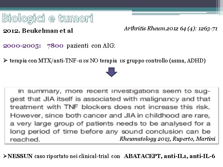 Biologici e tumori 2012. Beukelman et al 2000 -2005: Arthritis Rheum. 2012 64 (4):