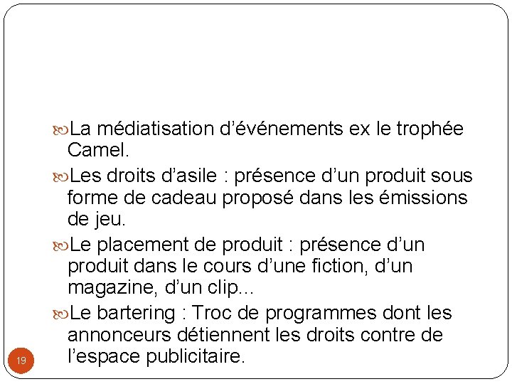  La médiatisation d’événements ex le trophée 19 Camel. Les droits d’asile : présence