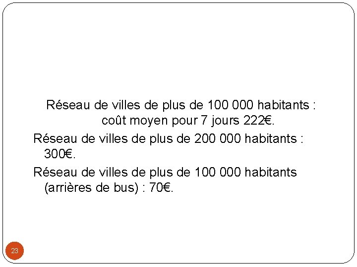 Réseau de villes de plus de 100 000 habitants : coût moyen pour 7