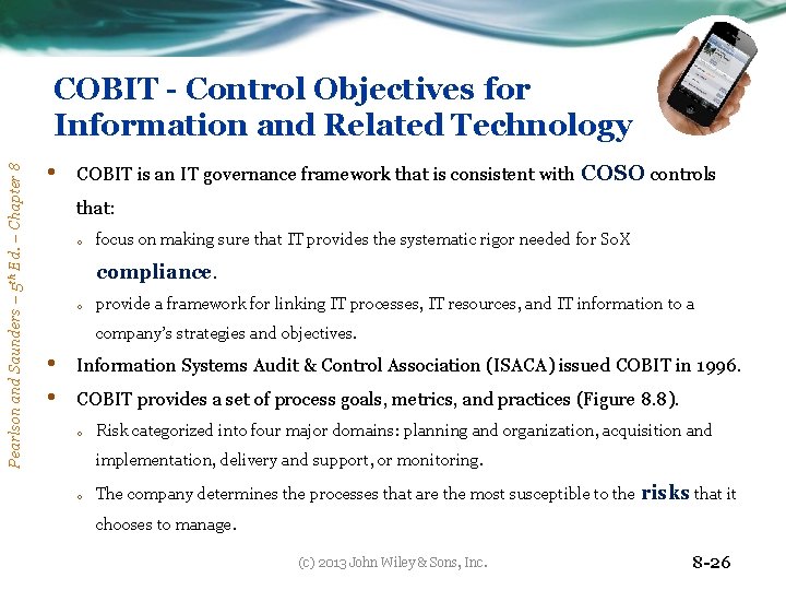 Pearlson and Saunders – 5 th Ed. – Chapter 8 COBIT - Control Objectives