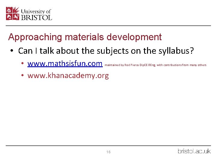 Approaching materials development • Can I talk about the subjects on the syllabus? •