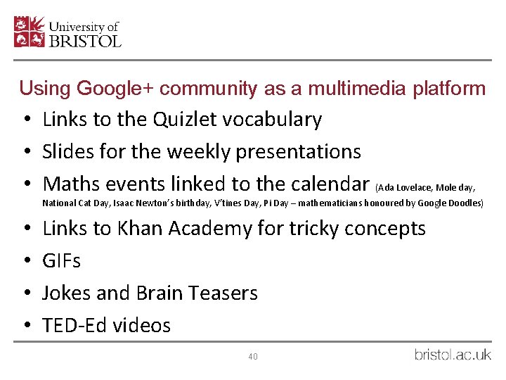 Using Google+ community as a multimedia platform • Links to the Quizlet vocabulary •