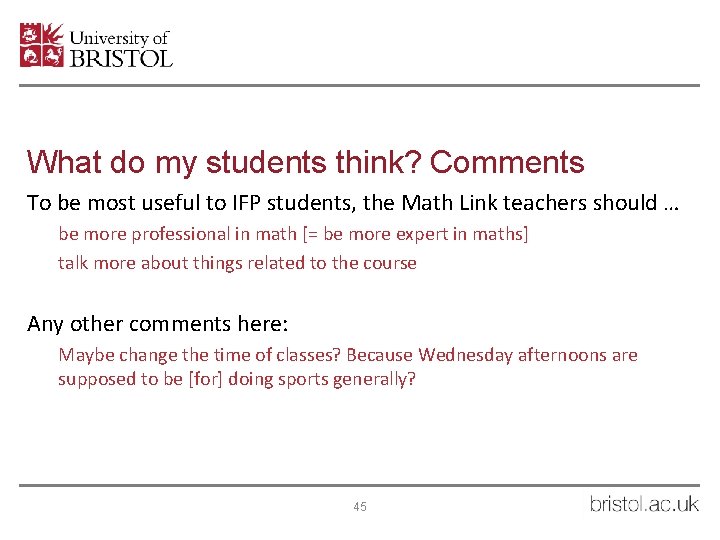 What do my students think? Comments To be most useful to IFP students, the