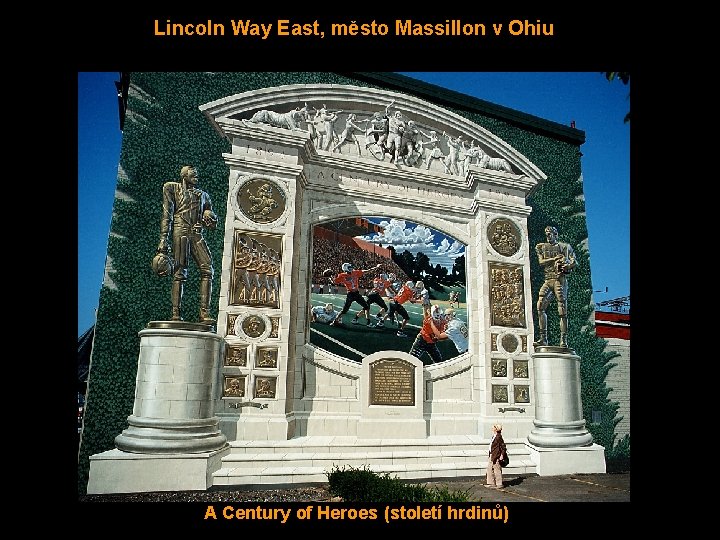 Lincoln Way East, město Massillon v Ohiu A Century of Heroes (století hrdinů) 