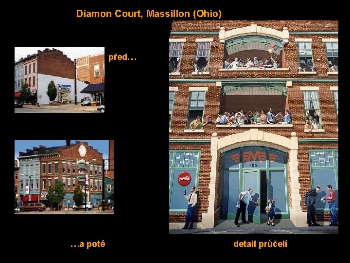Diamon Court, Massillon (Ohio) před… …a poté detail průčelí 