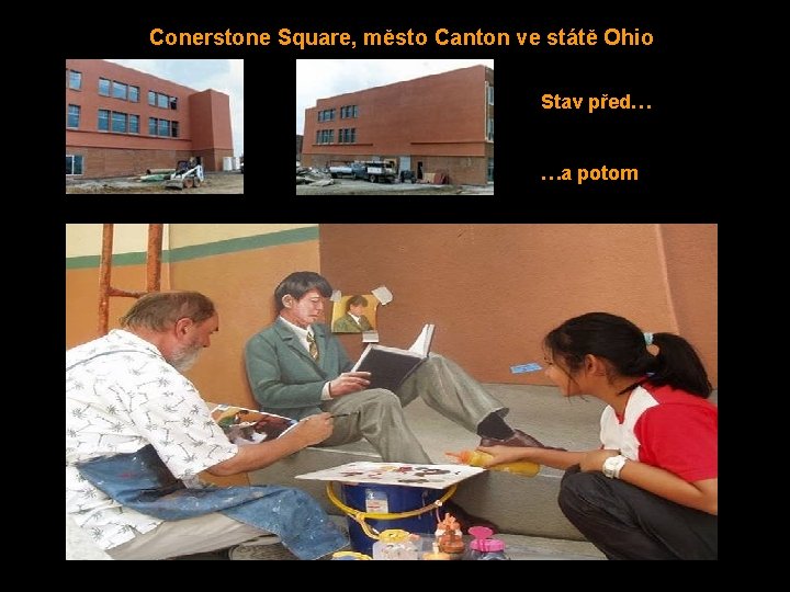 Conerstone Square, město Canton ve státě Ohio Stav před… …a potom 