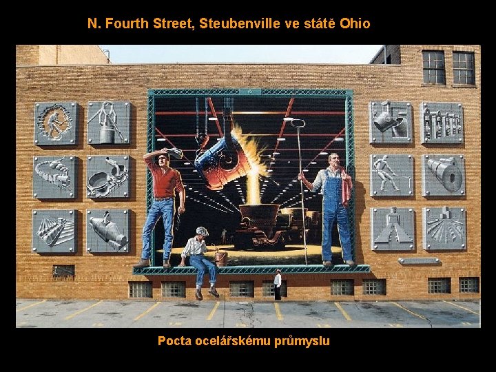 N. Fourth Street, Steubenville ve státě Ohio Pocta ocelářskému průmyslu 
