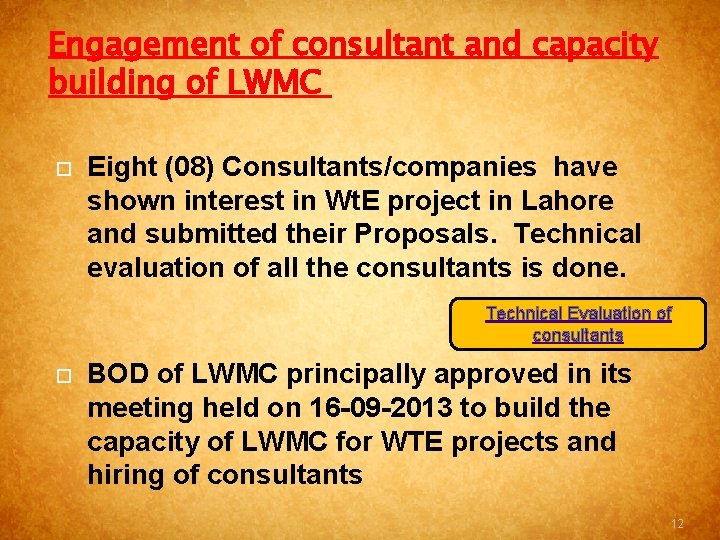 Engagement of consultant and capacity building of LWMC Eight (08) Consultants/companies have shown interest