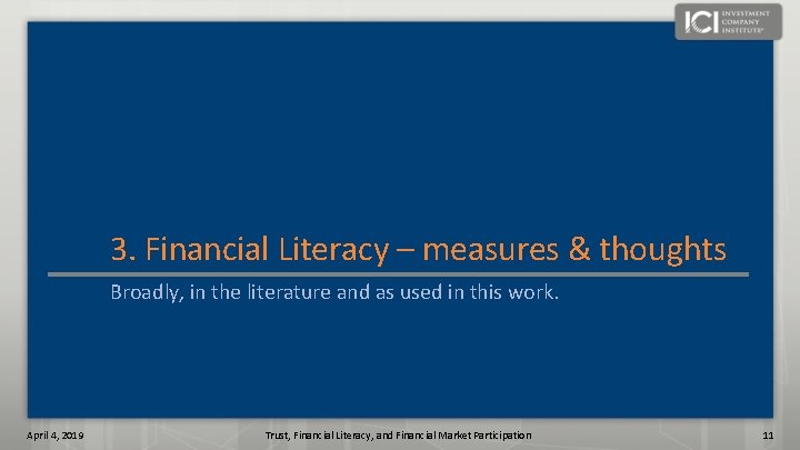 3. Financial Literacy – measures & thoughts Broadly, in the literature and as used