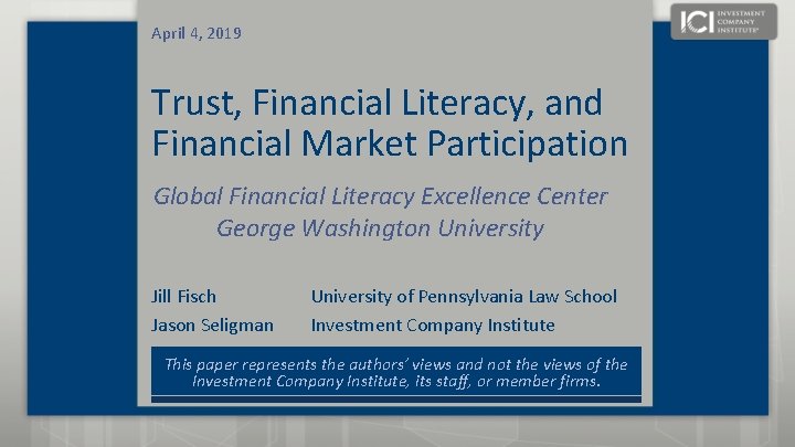 April 4, 2019 Trust, Financial Literacy, and Financial Market Participation Global Financial Literacy Excellence
