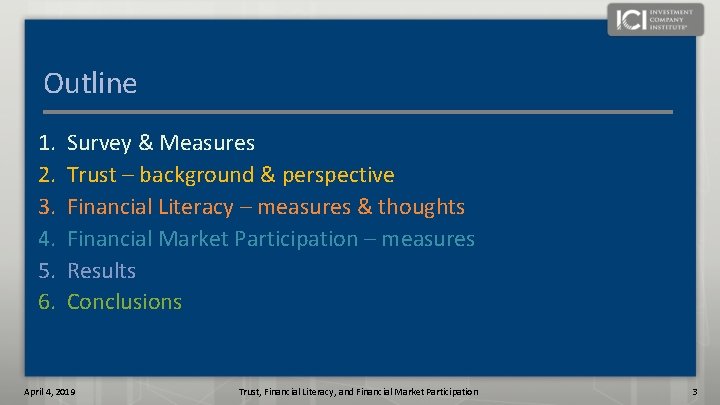 Outline 1. 2. 3. 4. 5. 6. Survey & Measures Trust – background &