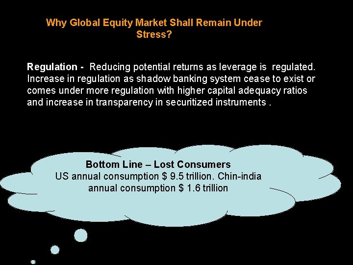 Why Global Equity Market Shall Remain Under Stress? Regulation - Reducing potential returns as