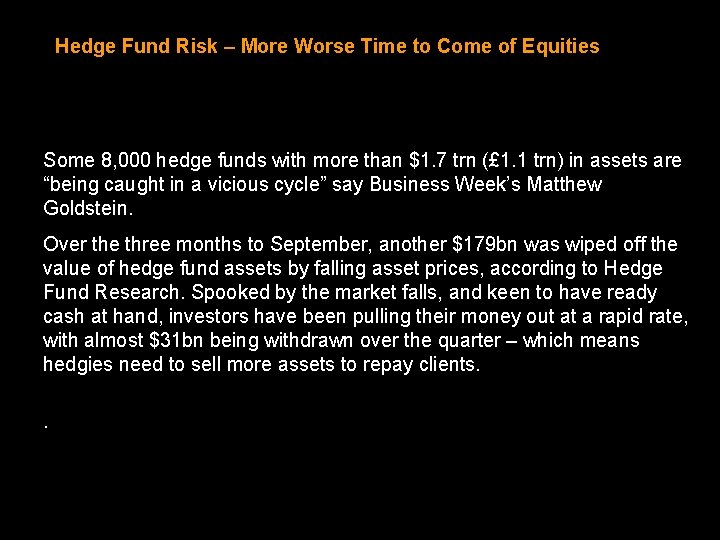Hedge Fund Risk – More Worse Time to Come of Equities Some 8, 000
