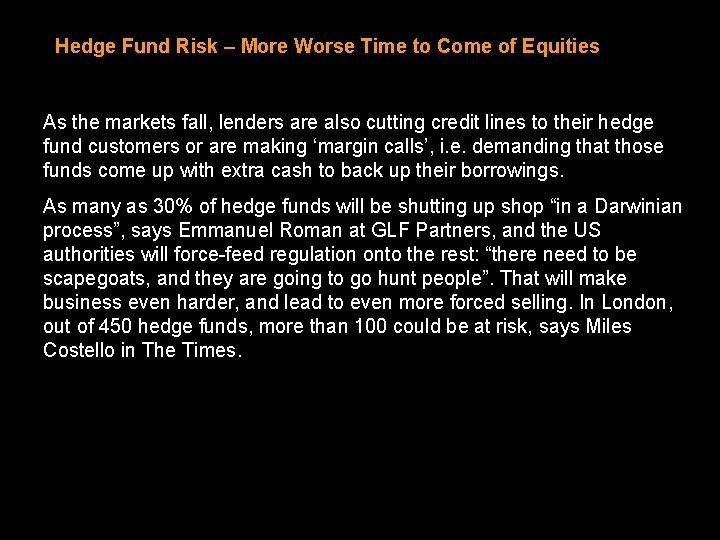 Hedge Fund Risk – More Worse Time to Come of Equities As the markets