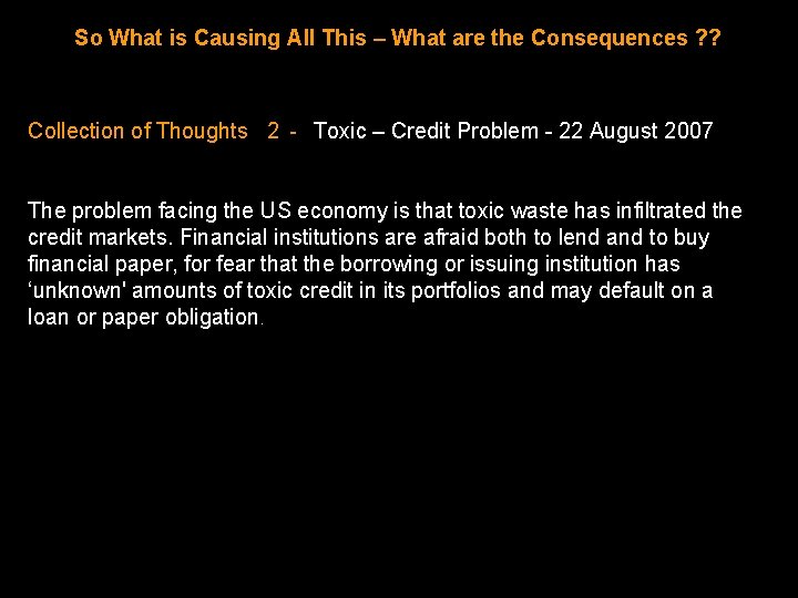 So What is Causing All This – What are the Consequences ? ? Collection