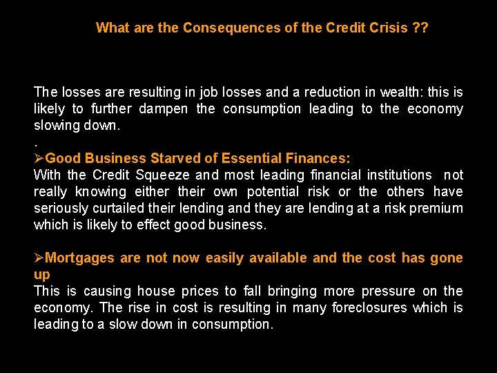 What are the Consequences of the Credit Crisis ? ? The losses are resulting