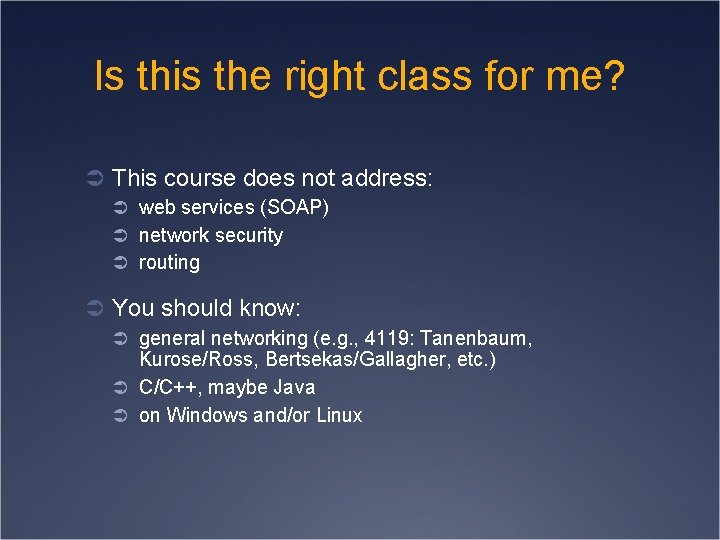 Is this the right class for me? Ü This course does not address: Ü