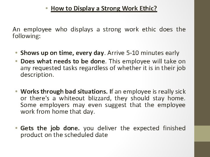  • How to Display a Strong Work Ethic? An employee who displays a