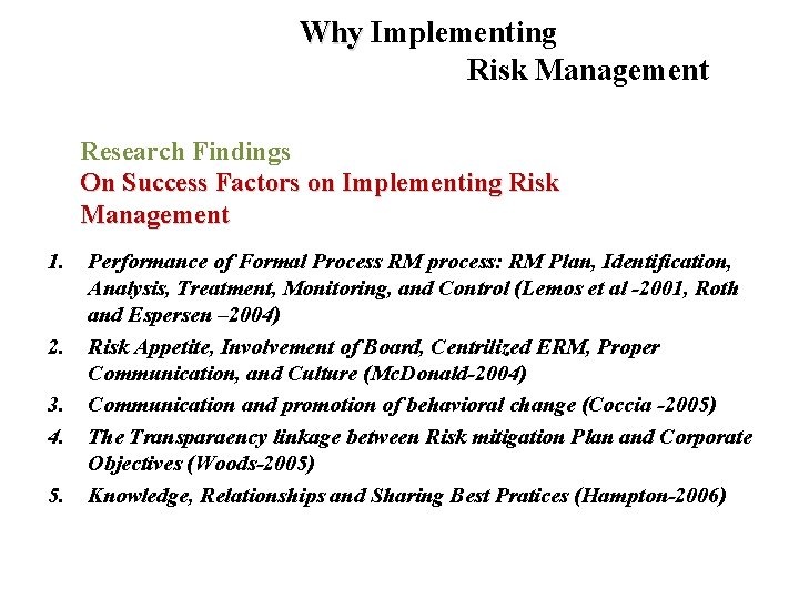 Why Implementing Risk Management Research Findings On Success Factors on Implementing Risk Management 1.