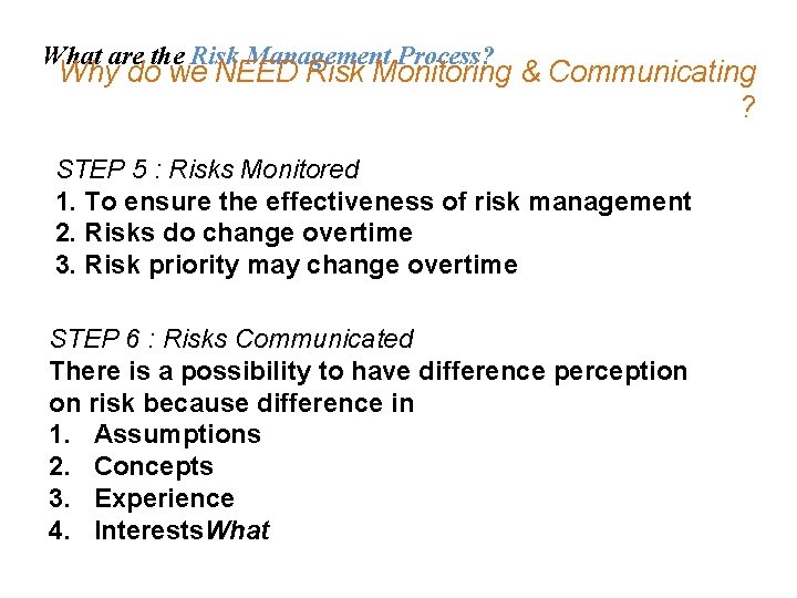 What are the Risk Management Process? Why do we NEED Risk Monitoring & Communicating
