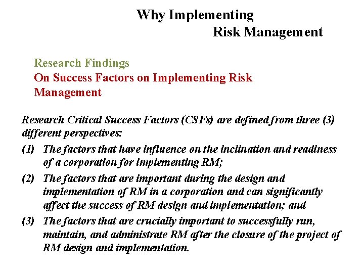 Why Implementing Risk Management Research Findings On Success Factors on Implementing Risk Management Research