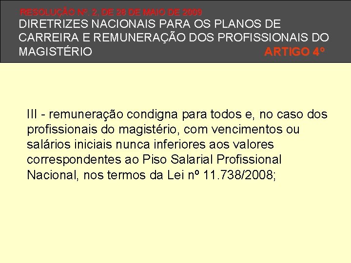 RESOLUÇÃO Nº. 2, DE 28 DE MAIO DE 2009 DIRETRIZES NACIONAIS PARA OS PLANOS